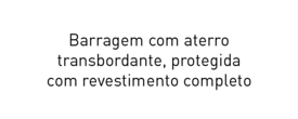 Mapa informativo para barragens com embrasamento transbordante
